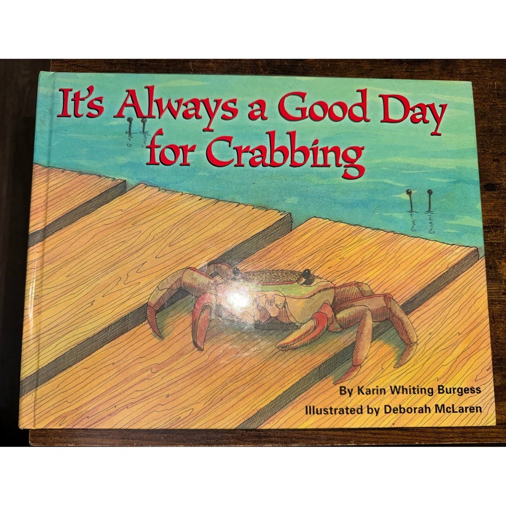 Its Always a Good Day for Crabbing Karin Whiting Burgess Signed Hardcover Book